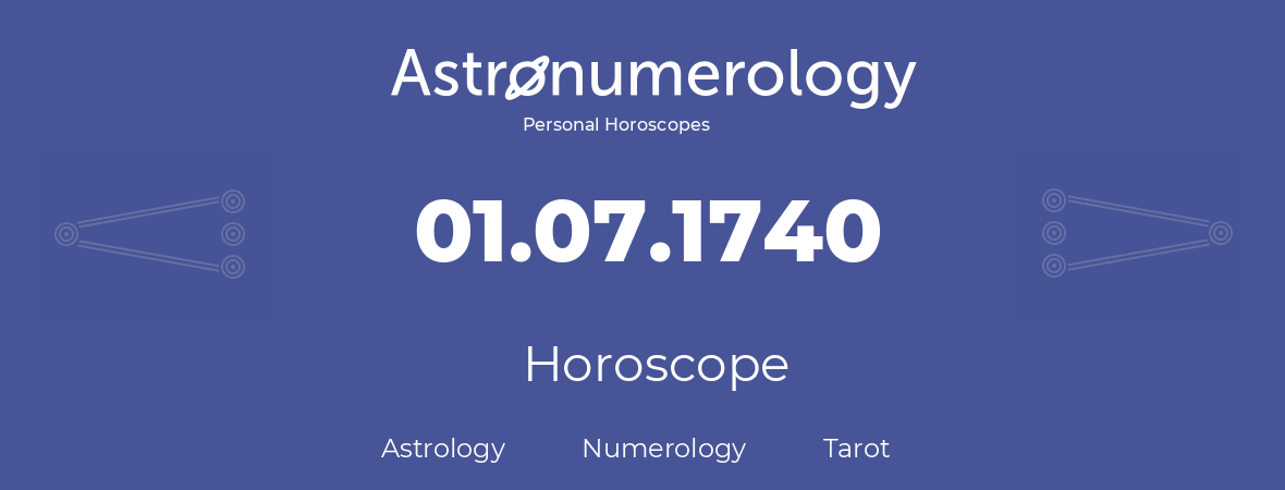 Horoscope for birthday (born day): 01.07.1740 (July 1, 1740)