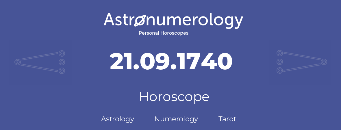 Horoscope for birthday (born day): 21.09.1740 (September 21, 1740)
