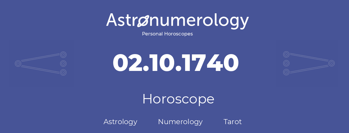 Horoscope for birthday (born day): 02.10.1740 (Oct 2, 1740)