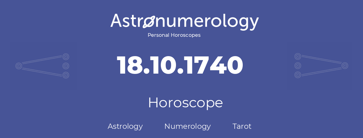 Horoscope for birthday (born day): 18.10.1740 (Oct 18, 1740)