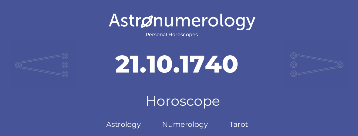 Horoscope for birthday (born day): 21.10.1740 (Oct 21, 1740)