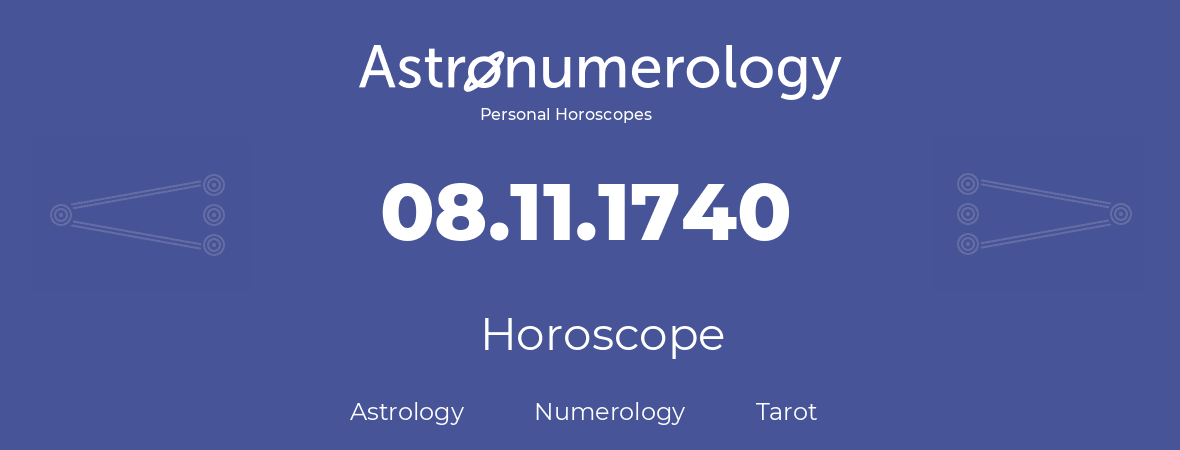 Horoscope for birthday (born day): 08.11.1740 (November 8, 1740)