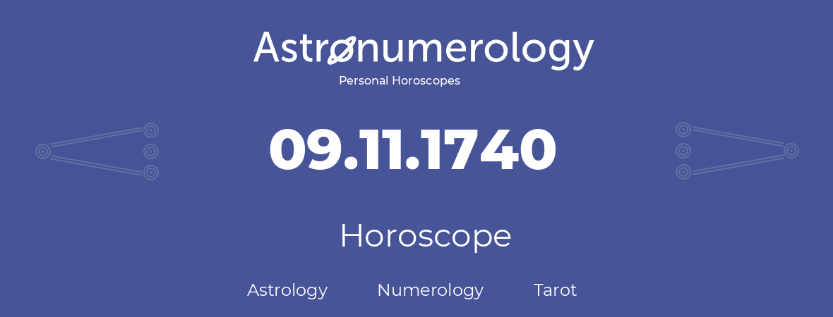 Horoscope for birthday (born day): 09.11.1740 (November 9, 1740)