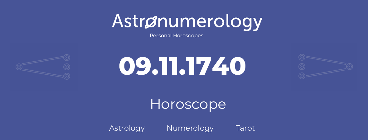 Horoscope for birthday (born day): 09.11.1740 (November 09, 1740)