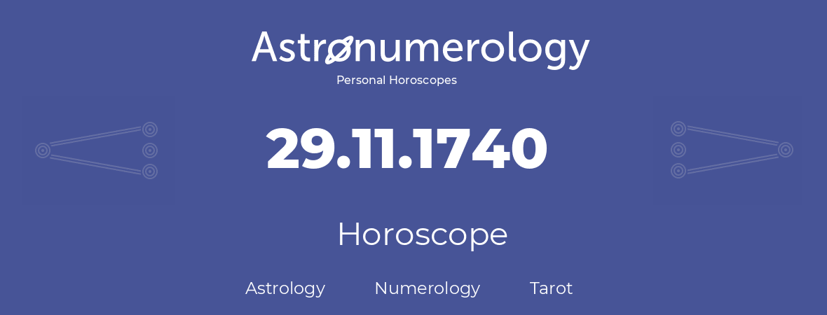 Horoscope for birthday (born day): 29.11.1740 (November 29, 1740)