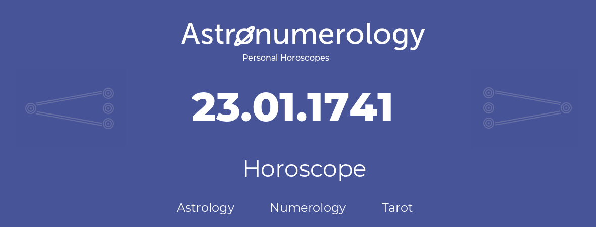 Horoscope for birthday (born day): 23.01.1741 (January 23, 1741)