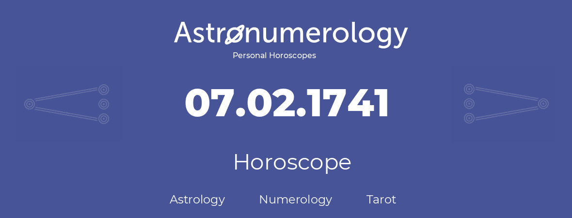 Horoscope for birthday (born day): 07.02.1741 (February 7, 1741)