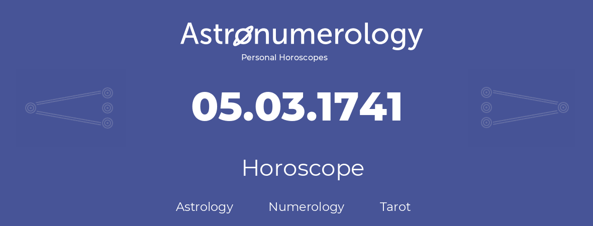 Horoscope for birthday (born day): 05.03.1741 (March 05, 1741)