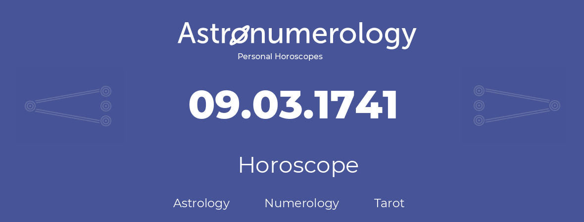 Horoscope for birthday (born day): 09.03.1741 (March 09, 1741)