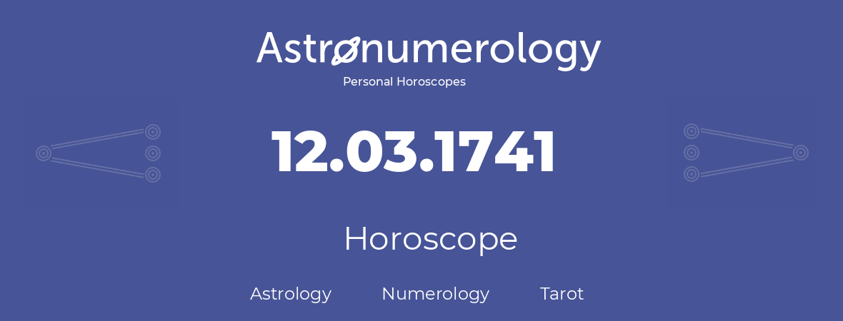 Horoscope for birthday (born day): 12.03.1741 (March 12, 1741)