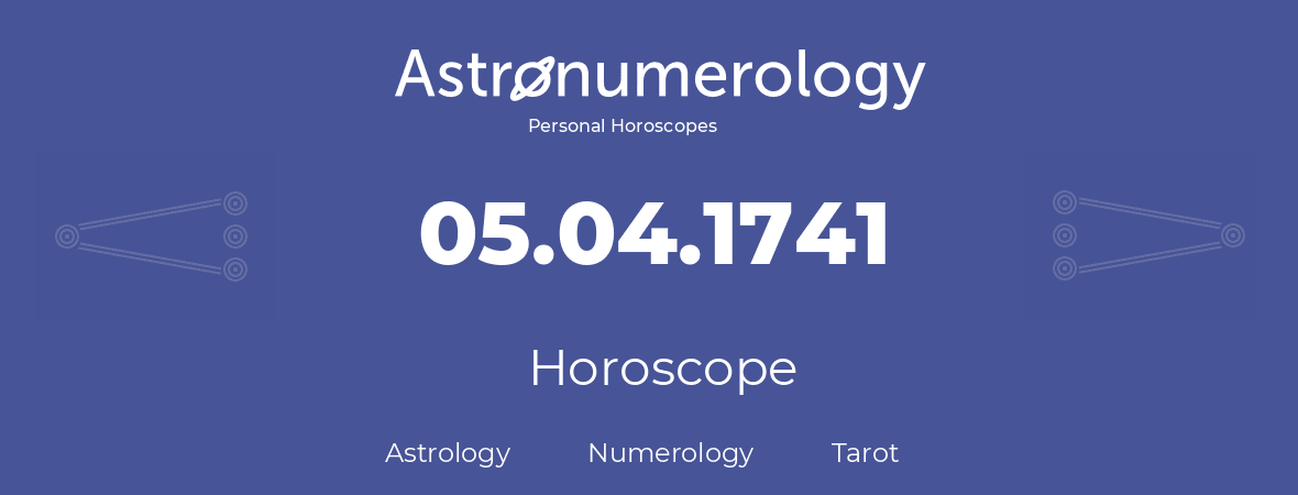 Horoscope for birthday (born day): 05.04.1741 (April 05, 1741)