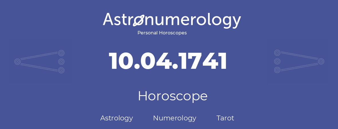 Horoscope for birthday (born day): 10.04.1741 (April 10, 1741)