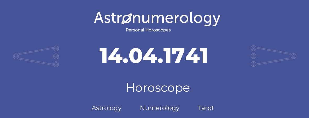 Horoscope for birthday (born day): 14.04.1741 (April 14, 1741)