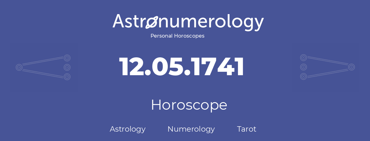 Horoscope for birthday (born day): 12.05.1741 (May 12, 1741)