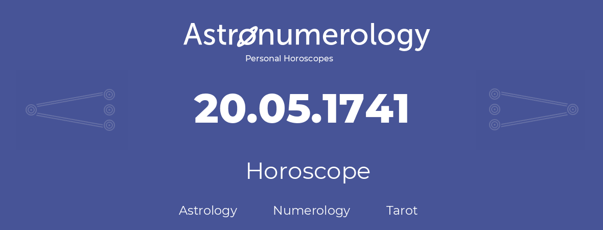 Horoscope for birthday (born day): 20.05.1741 (May 20, 1741)