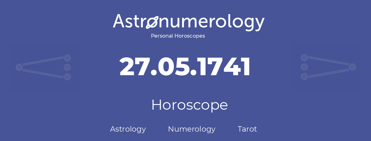 Horoscope for birthday (born day): 27.05.1741 (May 27, 1741)