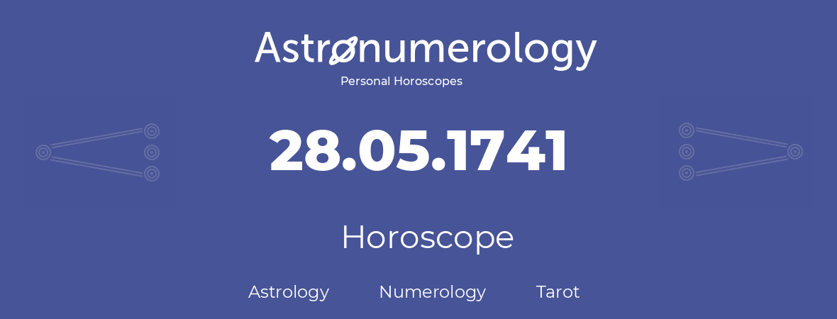 Horoscope for birthday (born day): 28.05.1741 (May 28, 1741)