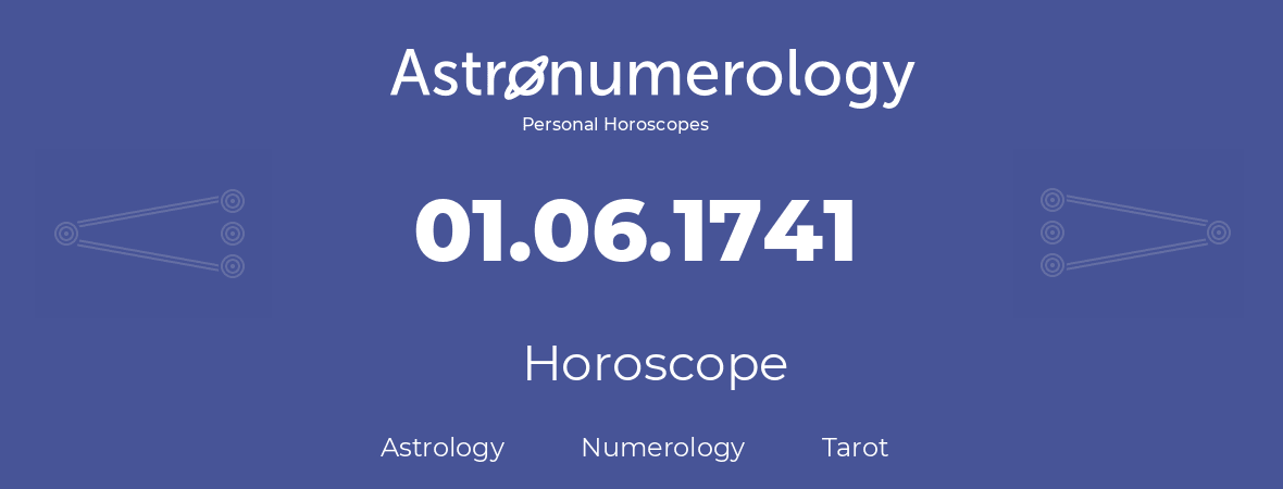 Horoscope for birthday (born day): 01.06.1741 (June 01, 1741)