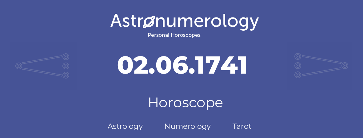 Horoscope for birthday (born day): 02.06.1741 (June 02, 1741)