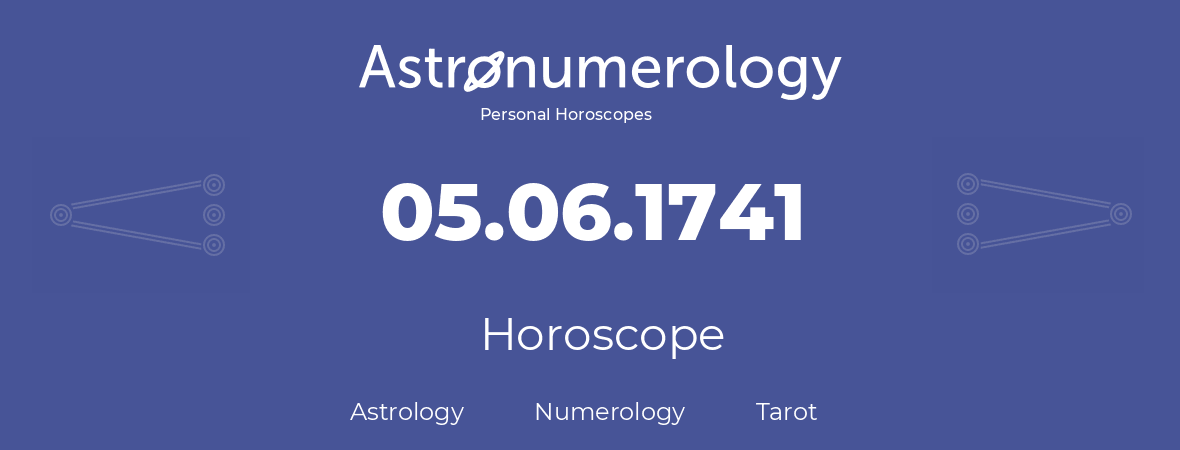 Horoscope for birthday (born day): 05.06.1741 (June 05, 1741)