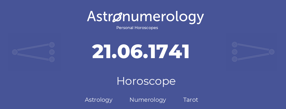 Horoscope for birthday (born day): 21.06.1741 (June 21, 1741)