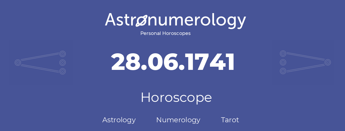 Horoscope for birthday (born day): 28.06.1741 (June 28, 1741)