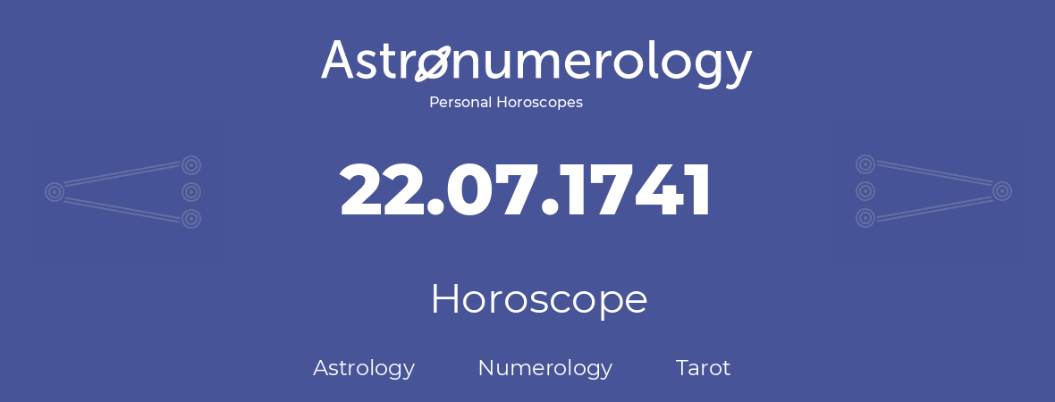 Horoscope for birthday (born day): 22.07.1741 (July 22, 1741)