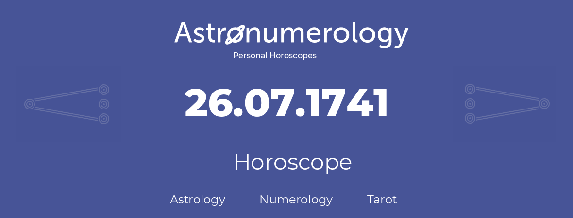 Horoscope for birthday (born day): 26.07.1741 (July 26, 1741)