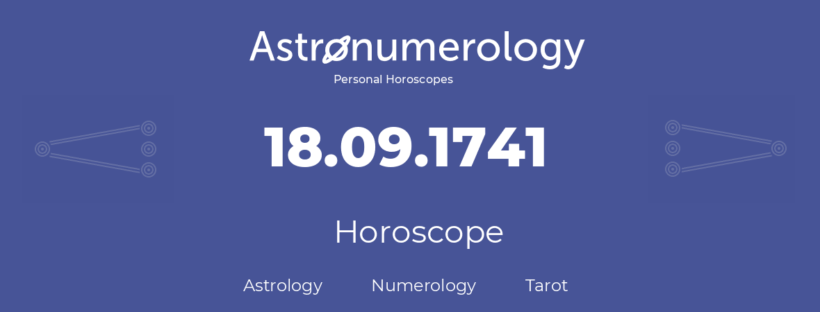 Horoscope for birthday (born day): 18.09.1741 (September 18, 1741)