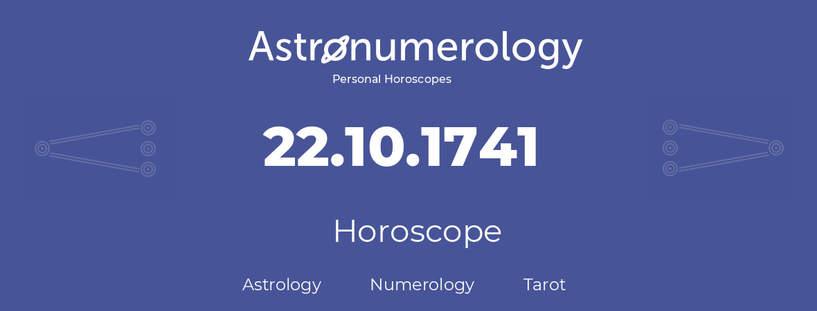 Horoscope for birthday (born day): 22.10.1741 (Oct 22, 1741)