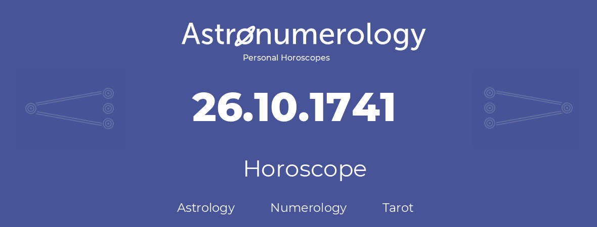 Horoscope for birthday (born day): 26.10.1741 (Oct 26, 1741)