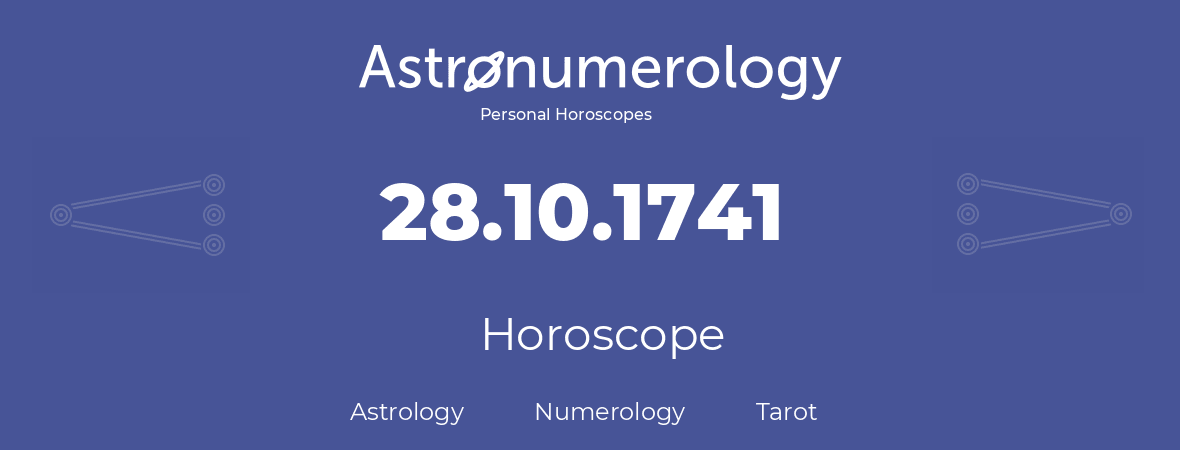 Horoscope for birthday (born day): 28.10.1741 (Oct 28, 1741)