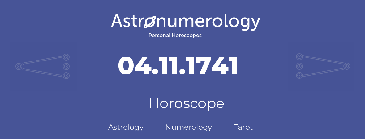 Horoscope for birthday (born day): 04.11.1741 (November 04, 1741)