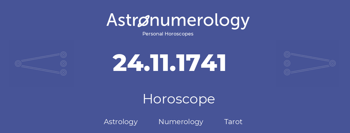 Horoscope for birthday (born day): 24.11.1741 (November 24, 1741)