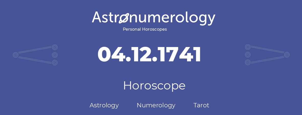 Horoscope for birthday (born day): 04.12.1741 (December 04, 1741)
