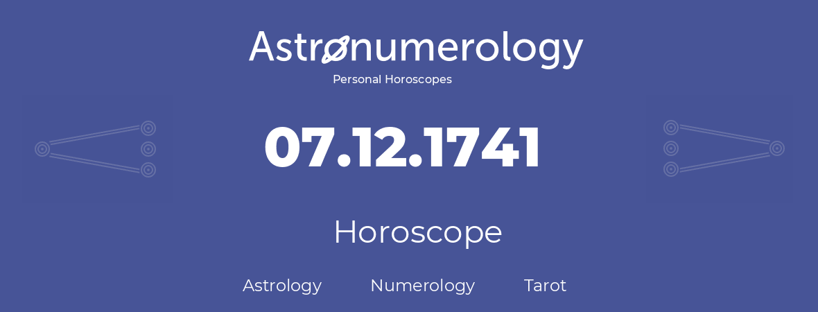 Horoscope for birthday (born day): 07.12.1741 (December 7, 1741)