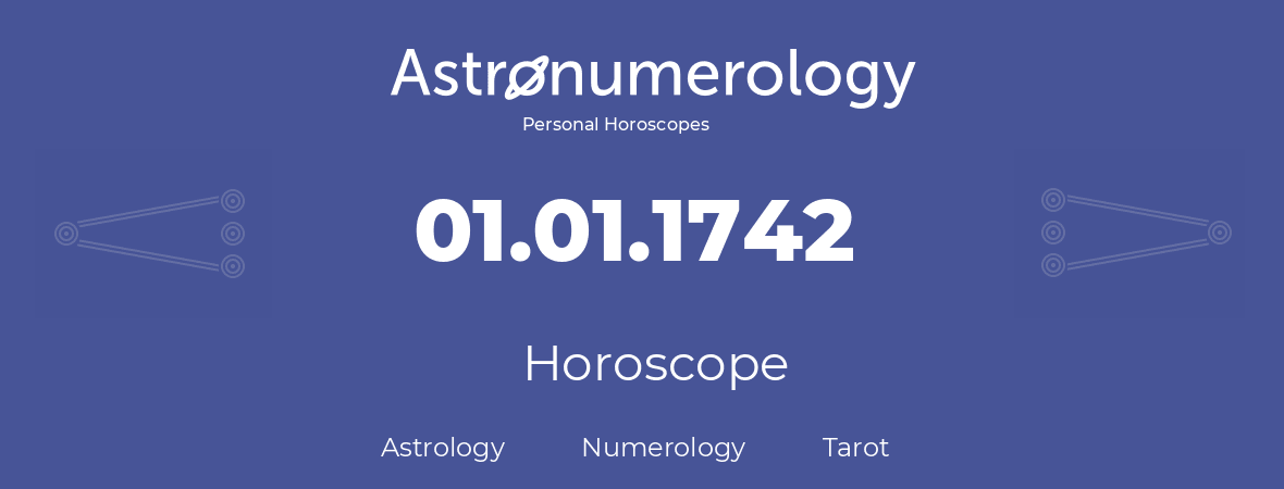 Horoscope for birthday (born day): 01.01.1742 (January 1, 1742)