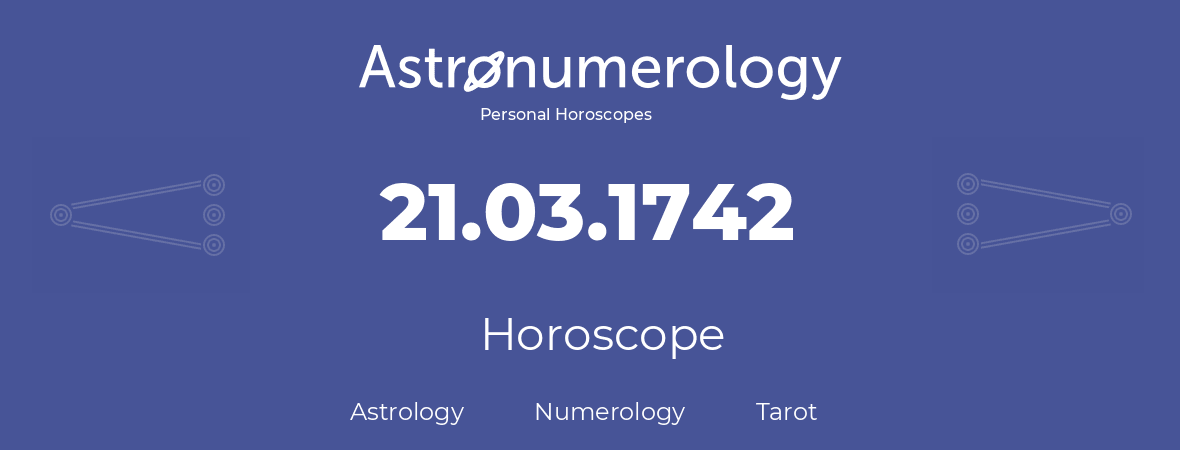 Horoscope for birthday (born day): 21.03.1742 (March 21, 1742)