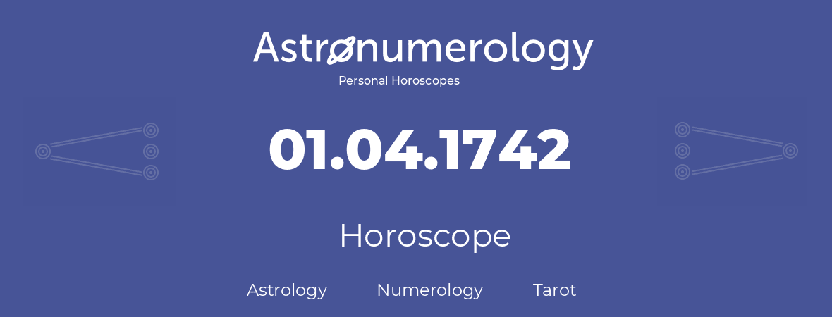 Horoscope for birthday (born day): 01.04.1742 (April 1, 1742)