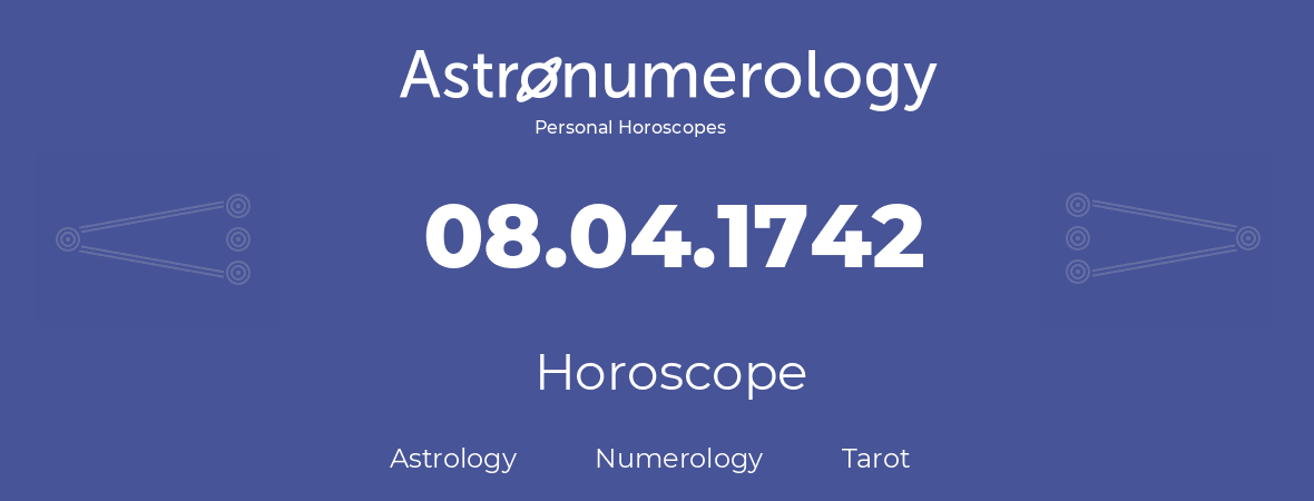 Horoscope for birthday (born day): 08.04.1742 (April 8, 1742)