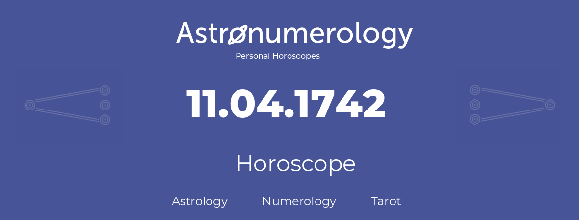 Horoscope for birthday (born day): 11.04.1742 (April 11, 1742)