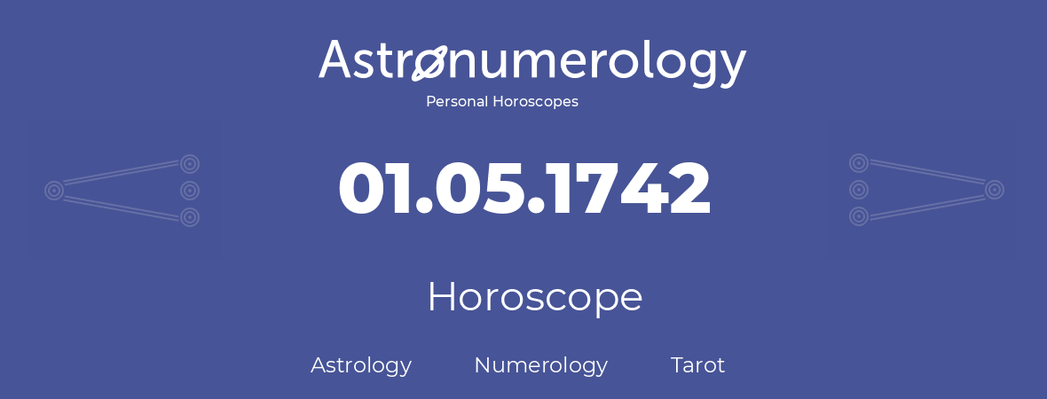Horoscope for birthday (born day): 01.05.1742 (May 1, 1742)