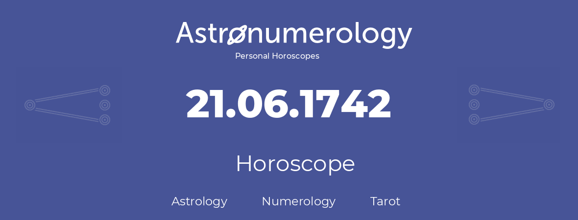 Horoscope for birthday (born day): 21.06.1742 (June 21, 1742)