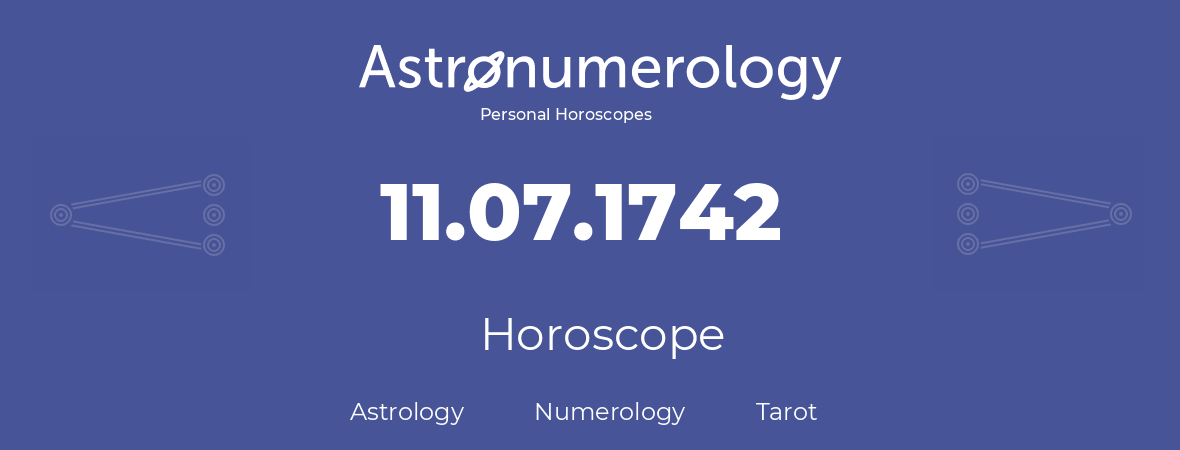 Horoscope for birthday (born day): 11.07.1742 (July 11, 1742)