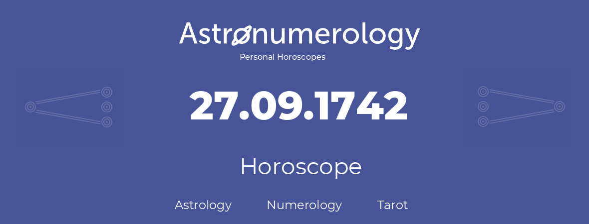 Horoscope for birthday (born day): 27.09.1742 (September 27, 1742)