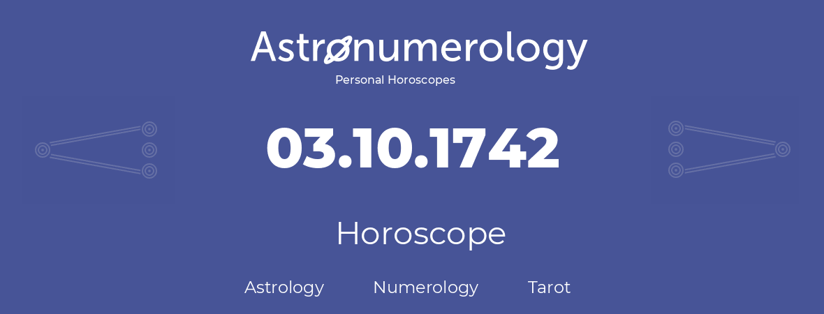 Horoscope for birthday (born day): 03.10.1742 (Oct 3, 1742)