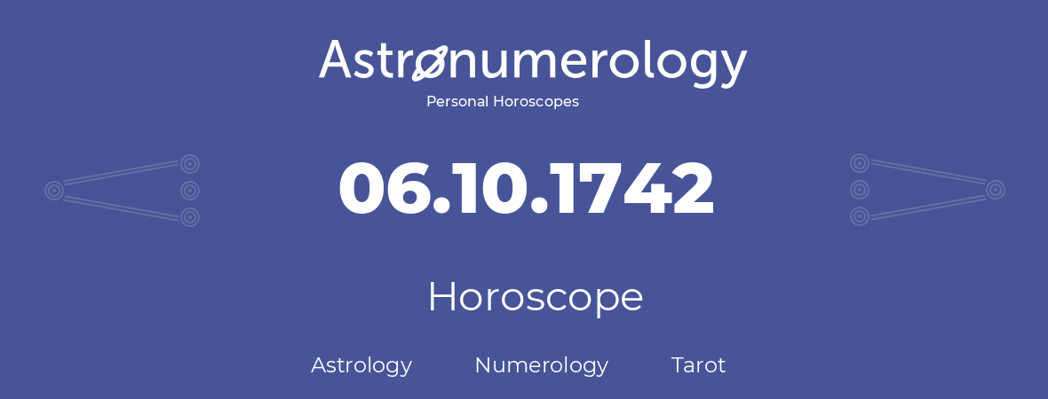 Horoscope for birthday (born day): 06.10.1742 (Oct 6, 1742)