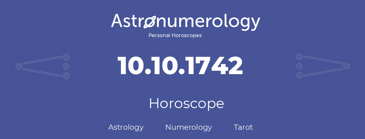 Horoscope for birthday (born day): 10.10.1742 (Oct 10, 1742)