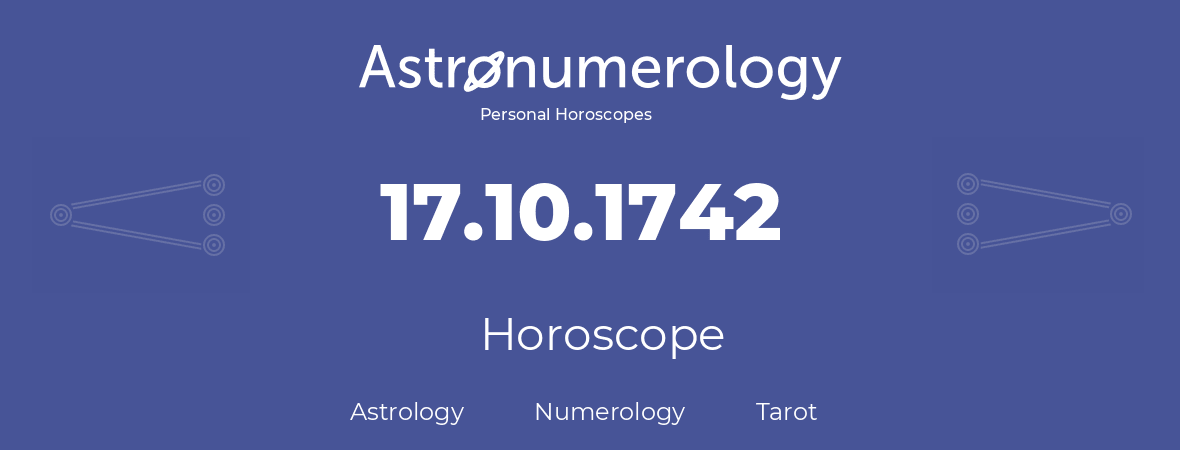 Horoscope for birthday (born day): 17.10.1742 (Oct 17, 1742)