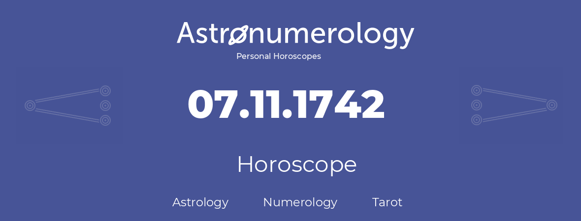 Horoscope for birthday (born day): 07.11.1742 (November 07, 1742)